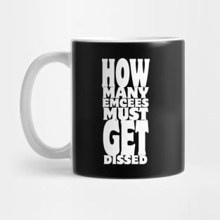 How Many Emcees Must Get Dissed Mug